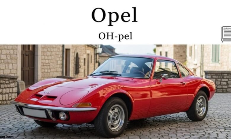 Opel Meaning Explained: Why This Trending Term Is Capturing Attention opel meaning